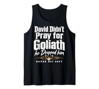 David Didn't Pray for Goliath He Dropped Him Saved Not Soft Débardeur