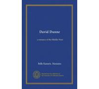 David Dunne: a romance of the Middle West