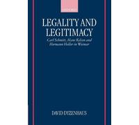 David Dyzenhaus – Légalité et légitimité : Carl Schmitt, Hans Kelsen & Hermann Heller à Weimar – Poche
