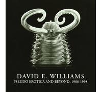 David E. Williams - Pseudo Erotica and Beyond, 1986-199 [Import]