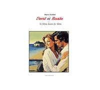 DAVID ET ROSALIE ou le film dans le film