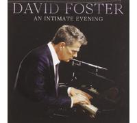 David Foster – An Intimate Evening – CD – Live à l'Orpheum Theatre, Los Angeles (2019) – Import