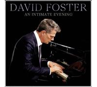 David Foster - An Intimate Evening (Live At The Orpheum Theatre, Los Angeles / 2019) [Compact Discs]
