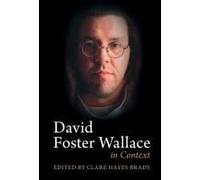 David Foster Wallace In Context