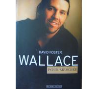 David Foster Wallace Pour Mémoire