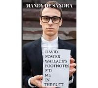 David Foster Wallace's Footnotes F'd Me In The Butt