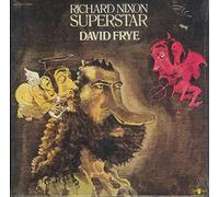 DAVID FRYE - Richard Nixon Superstar