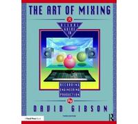 David Gibson The Art of Mixing (Poche)