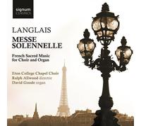 David Goode – Langlais : Messe Solennelle