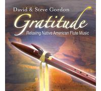 David Gordon & Steve - Gratitude: Relaxing Native American Flute Meditati