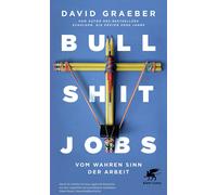 David Graeber Sebastian Vogel Bullshit Jobs: Vom wahren Sinn der Arbeit (Poche)