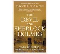 David Grann The Devil and Sherlock Holmes (Poche)