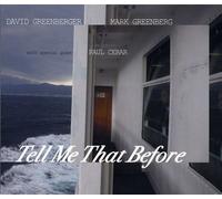 Greenberger, David & Mark Greenbergw With Paul Cba - Tell Me That Before