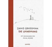 David Grossman Michal Rovner Michael Krüger Die Umarmung (Relié)