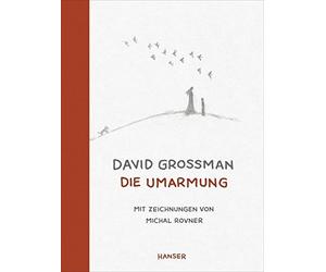 David Grossman Michal Rovner Michael Krüger Die Umarmung (Relié)