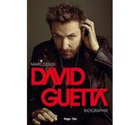 David Guetta - Biographie Marc Dolisi (Auteur)