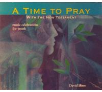 David Haas, Tony Alonso, John Bell, Rory Cooney, Kate Cuddy, Tom Franzak, Marty Haugen, Michael Joncas, Micael Mahler, Donna Pena - A Time to Pray With the New Testament: Music Celebrations for Youth (UK Import)