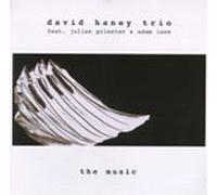 David Hanley , Julian Priester , Adam Lane - David Haney Trio - the music (UK Import)