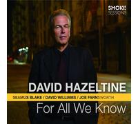 David Hazeltine – Pour Tout Ce Que Nous Savons – CD – Digipack