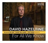 David Hazeltine – Pour Tout Ce Que Nous Savons – CD – Digipack