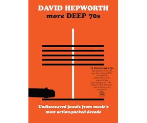 David Hepworth - David Hepworth’s More Deep 70s - Underrated Cuts From A Misunderstood Decade