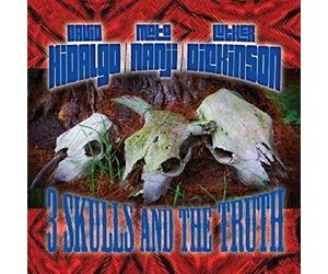 David Hidalgo - 3 Skulls and The Tru