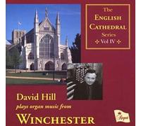 David Hill (Organ) - English Cathedralseries Vol.4 Winchest