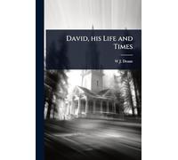 David, his Life and Times
