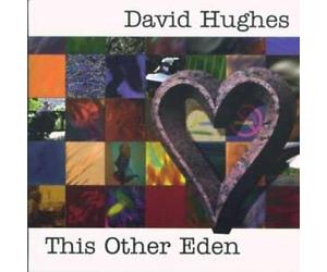 David Hughes - This Other Eden [Import]