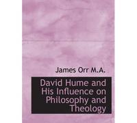 David Hume And His Influence On Philosophy And Theology