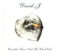 David J - Crocodile Tears and The Velvet Cosh [Import]