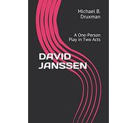 David Janssen: A One-Person Play In Two Acts