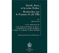 David, Jésus et la reine Esther. Recherche sur le Psaume 21 (22 TM)