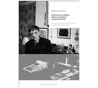 David Jones On Religion, Politics, And Culture: Unpublished Prose