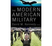 David Kennedy The Modern American Military (Relié)