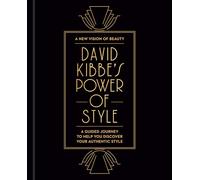 David Kibbe's Power of Style: A Guided Journey to Help You Discover Your Authentic Style