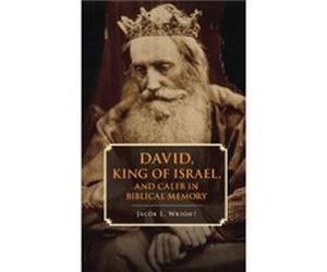 David King of Israel and Caleb in Biblical Memory - Wright Jacob L. Emory University Atlanta - Cambridge University Press - Livre en Anglais - Hardback Wright Jacob L. Emory University AtlantaWright J