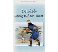 David - König auf der Flucht - Elizabeth Rice Handford
