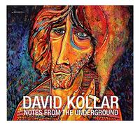 David Kollar – Notes From The Underground