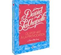 David Lachapelle - Du Pop Art à la provocation E
