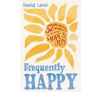 David Larbi – Frequently Happy – 52 Mindful Moments to Bring Hope and Joy – Relié