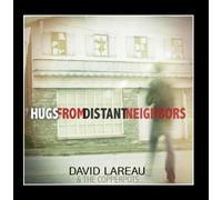 David Lareau and the Copperpots - Hugs from Distant Neighbors