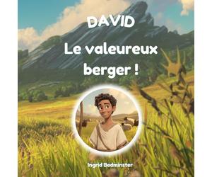 David, le valeureux berger !