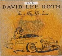 DAVID LEE ROTH - She's My Machine (Ed. FOC) [Import]