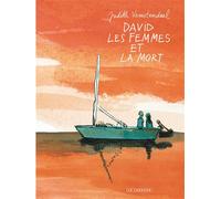 David, les femmes et la mort - Judith Vanistendael - Le Lombard Eds - relié - Bande dessinée