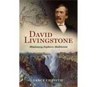 David Livingstone by Vance Christie Vance Christie (Auteur)