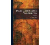 David Lloyd George War Minister