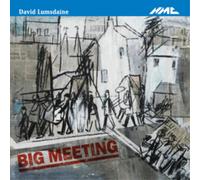 David Lumsdaine David Lumsdaine: Big Meeting (CD) Album