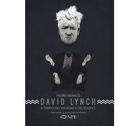 David Lynch. Il tempo del viaggio e del sogno