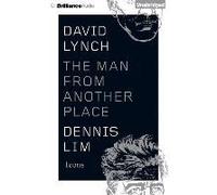 David Lynch: The Man From Another Place